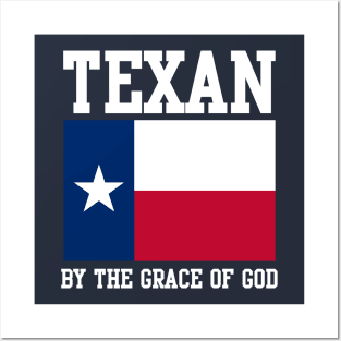 Texan By The Grace Of God Texas Posters and Art